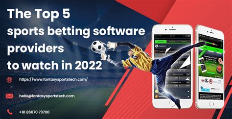 The Top 5 Sports Betting Software Providers to watch in 2022.